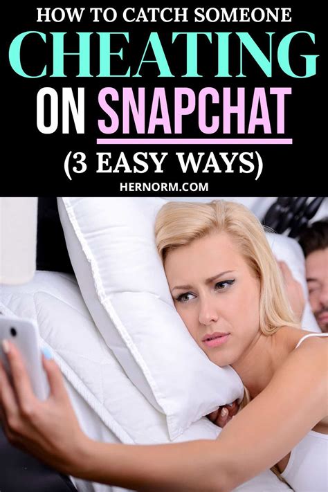 How to Know If Your Partner Is Cheating On Snapchat。